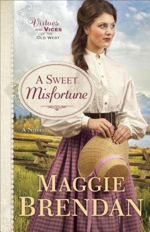 A Sweet Misfortune – A Novel de Maggie Brendan