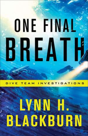 One Final Breath de Lynn H. Blackburn