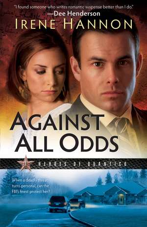 Against All Odds – A Novel de Irene Hannon