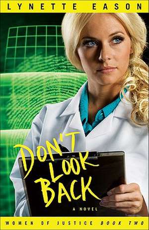 Don't Look Back: Finding the Peace You Long for de Lynette Eason