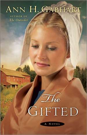 The Gifted de Ann H Gabhart