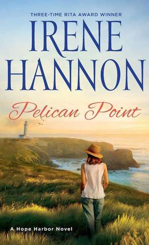 Pelican Point: A Hope Harbor Novel de Irene Hannon