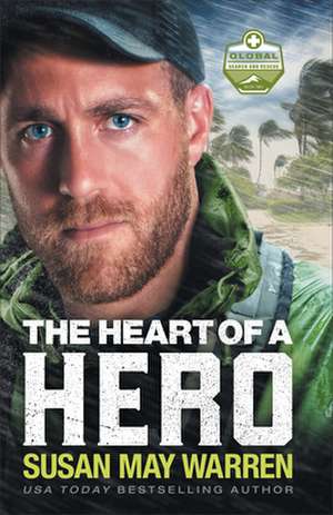 The Heart of a Hero de Susan May Warren