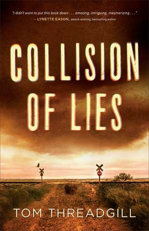 Collision of Lies de Tom Threadgill