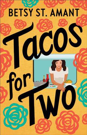 Tacos for Two de Betsy St. Amant