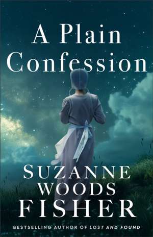 A Plain Confession de Suzanne Woods Fisher