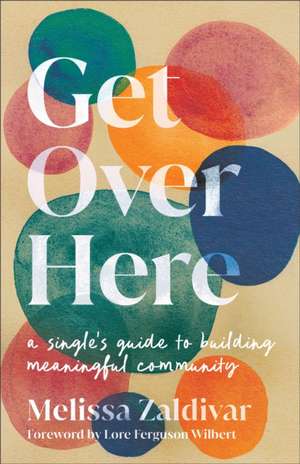 Get Over Here de Melissa Zaldivar