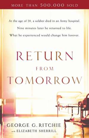 Return from Tomorrow de George G. Ritchie