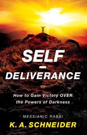 Self-Deliverance de Rabbi K A Schneider