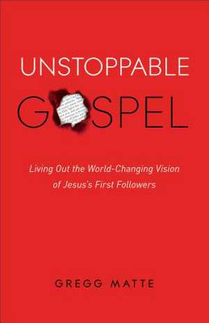 Unstoppable Gospel de Gregg Matte