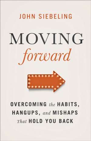 Moving Forward de John Siebeling