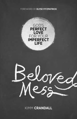 Beloved Mess de Kimm Crandall