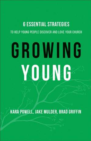 Growing Young de Kara Powell