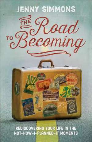 The Road to Becoming de Jenny Simmons