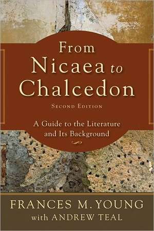 From Nicaea to Chalcedon: A Guide to the Literature and Its Background de Frances M. Young