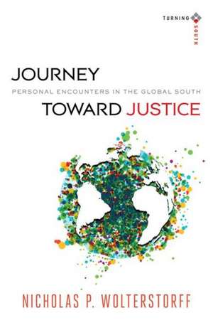 Journey towards Justice,A de N Wolterstorff