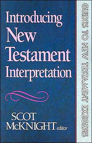 Introducing New Testament Interpretation de Scot Mcknight