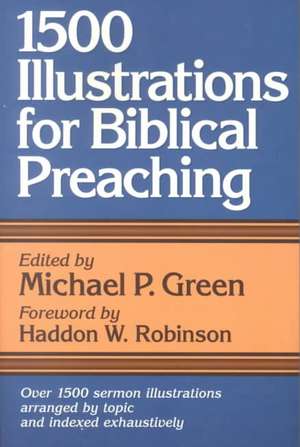 1500 Illustrations for Biblical Preaching de Haddon W. Robinson