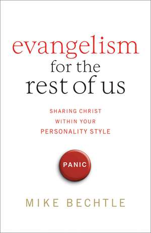 Evangelism for the Rest of Us – Sharing Christ within Your Personality Style de Dr. Mike Bechtle