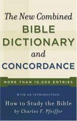 New Combined Bible Dictionary and Concordance de Baker