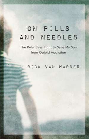 On Pills and Needles de Rick van Warner