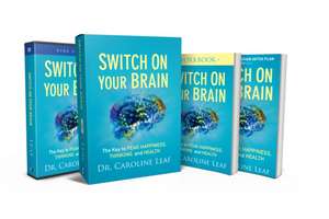 Switch On Your Brain Curriculum Kit – The Key to Peak Happiness, Thinking, and Health de Dr Caroline Leaf