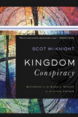 Kingdom Conspiracy de Scot Mcknight