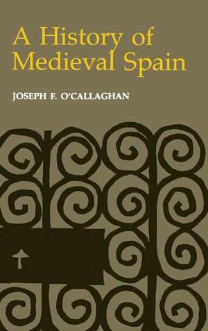 A History of Medieval Spain de Joseph F. O`callaghan