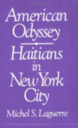 American Odyssey – Haitians in New York City de Michel Laguerre