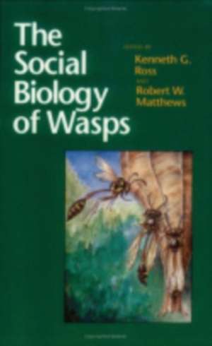 The Social Biology of Wasps de Kenneth G. Ross