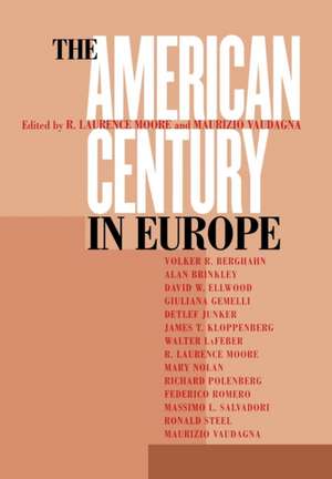 The American Century in Europe de R. Laurence Moore