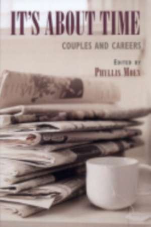 It`s about Time – Couples and Careers de Phyllis Moen