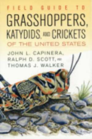 Field Guide to Grasshoppers, Katydids, and Crickets of the United States de John L. Capinera