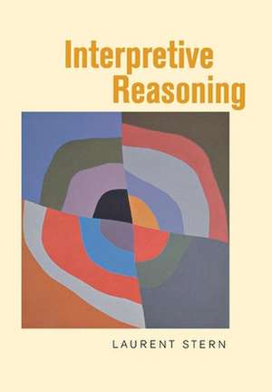 Interpretive Reasoning de Laurent Stern