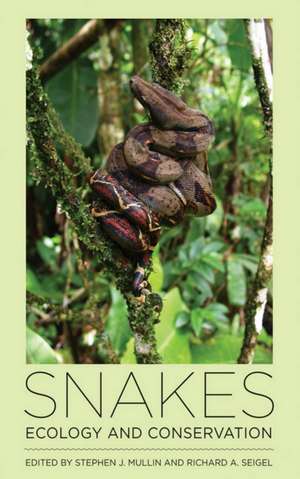 Snakes – Ecology and Conservation de Stephen J. Mullin