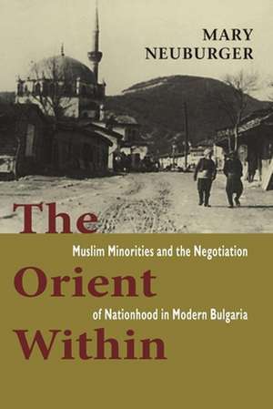The Orient Within de Mary C Neuburger