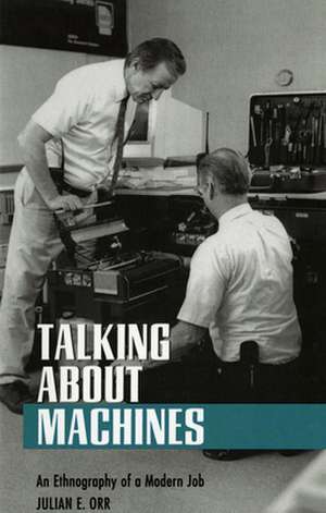 Talking About Machines de Julian E. Orr