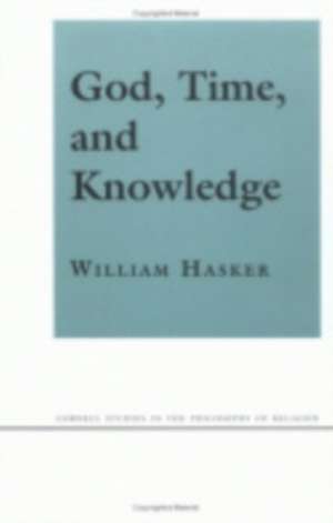 God, Time, and Knowledge de William Hasker