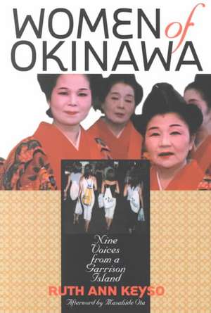 Women of Okinawa – Nine Voices from a Garrison Island de Ruth Ann Keyso