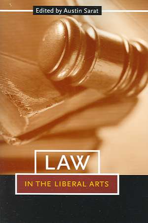 Law in the Liberal Arts de Austin Sarat