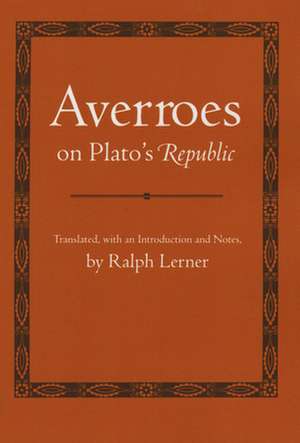 Averroes on Plato`s "Republic" de Averroes Averroes