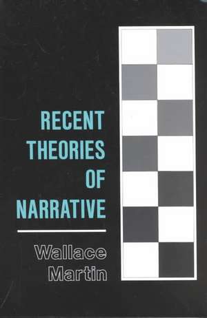 Recent Theories of Narrative de Wallace Martin