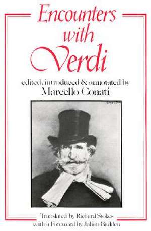 Encounters with Verdi de Marcello Conati