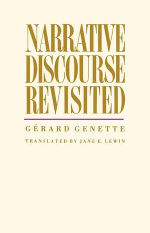 Narrative Discourse Revisited de Gerard Genette