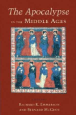 The Apocalypse in the Middle Ages de Richard Emmerson