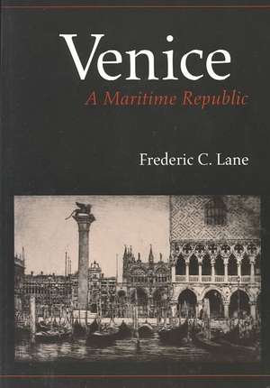 Venice, A Maritime Republic de Frederic Chapin Lane