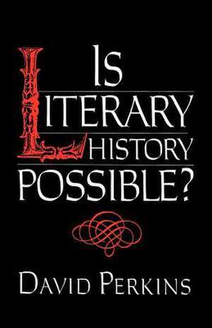 Is Literary History Possible? de Perkins