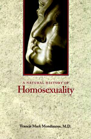 A Natural History of Homosexuality de Mondimore