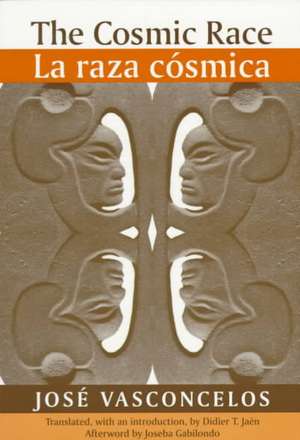 The Cosmic Race / La raza cosmica de Vasconcelos