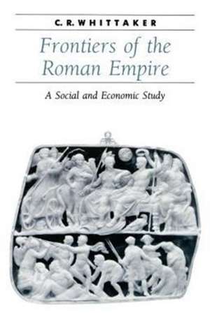 Frontiers of the Roman Empire de Whittaker